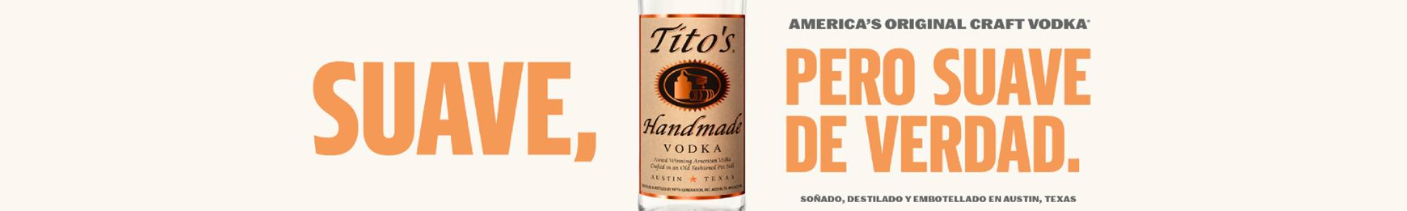 Tito's Vodka. Suave, pero suave de verdad.